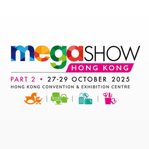 2025年10月香港國際玩具及禮品展暨亞洲贈品及家居用品展 2期（MEGA SHOW PART2）